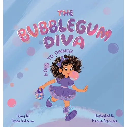 The Bubblegum Diva Goes to Dinner - Hardcover