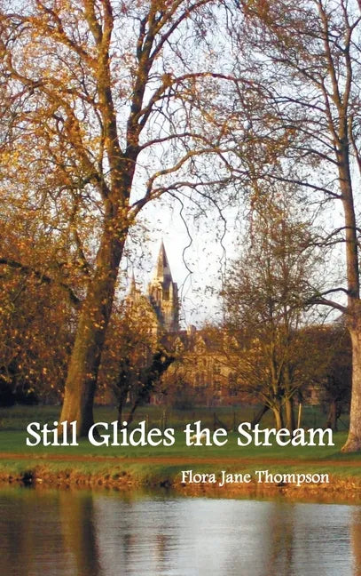 Still Glides the Stream - Hardcover