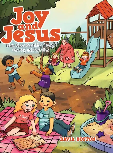 Joy and Jesus: Learn About the Bible Through Coloring and Activities - Hardcover