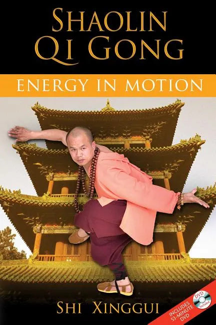 Shaolin Qi Gong: Energy in Motion [With DVD] - Paperback