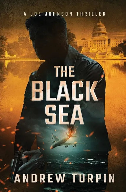 The Black Sea: A Joe Johnson Thriller, Book 6 - Hardcover
