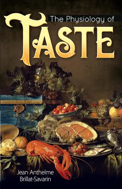 The Physiology of Taste - Paperback