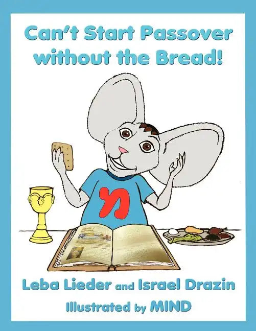 Can't Start Passover without the Bread! - Paperback