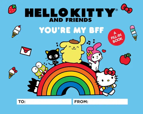 Hello Kitty and Friends: You're My Bff: A Fill-In Book - Hardcover