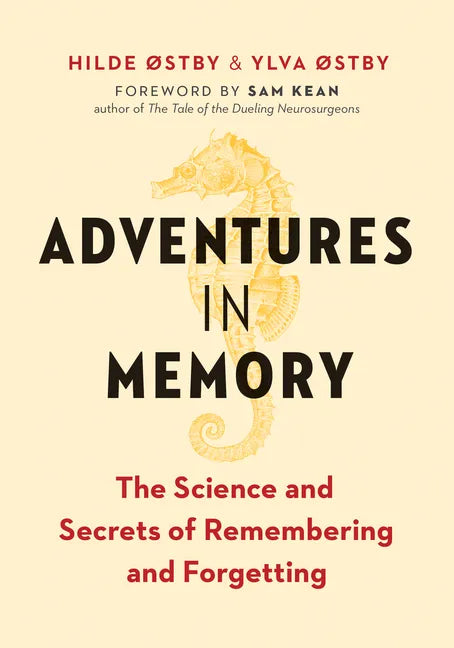 Adventures in Memory: The Science and Secrets of Remembering and Forgetting - Paperback
