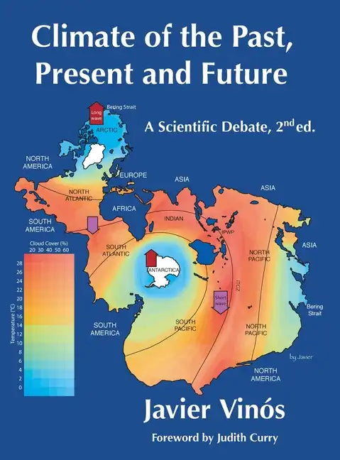 Climate of the Past, Present and Future: A scientific debate, 2nd ed. - Hardcover