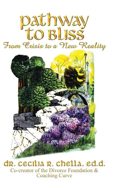 Pathway to Bliss: From Crisis to a New Reality - Hardcover
