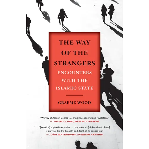 The Way of the Strangers: Encounters with the Islamic State - Paperback