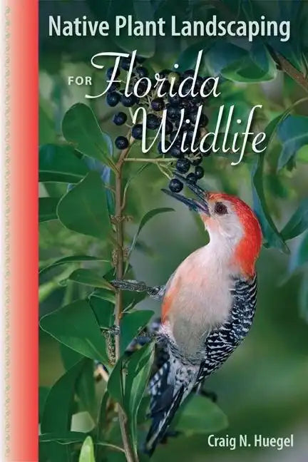 Native Plant Landscaping for Florida Wildlife - Paperback