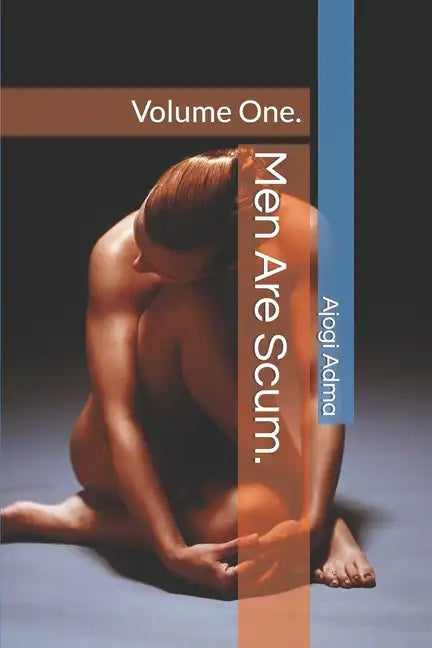 Men Are Scum.: Volume One. - Paperback