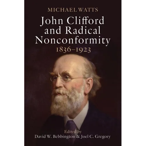 John Clifford and Radical Nonconformity: 1836-1923 - Paperback