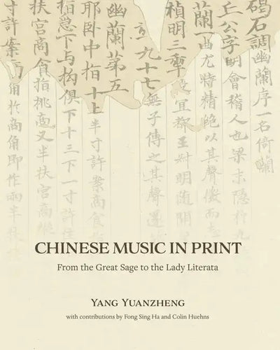 Chinese Music in Print: From the Great Sage to the Lady Literata - Hardcover
