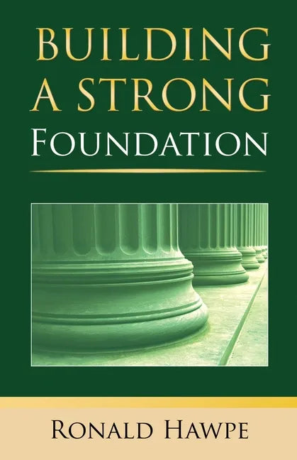 Building a Strong Foundation (Back to the Basics) - Paperback