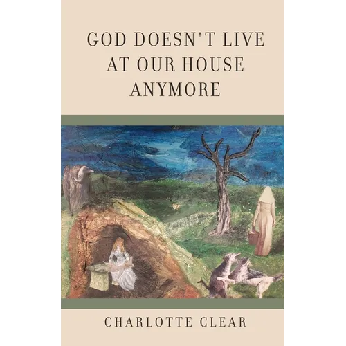 God Doesn't Live at Our House Anymore - Paperback