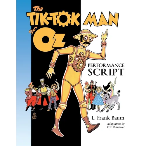 The Tik-Tok Man of Oz Performance Script - Paperback