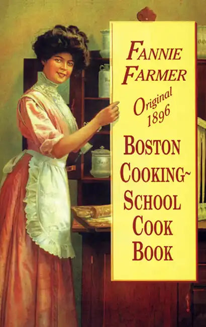 Original 1896 Boston Cooking-School Cook Book - Paperback
