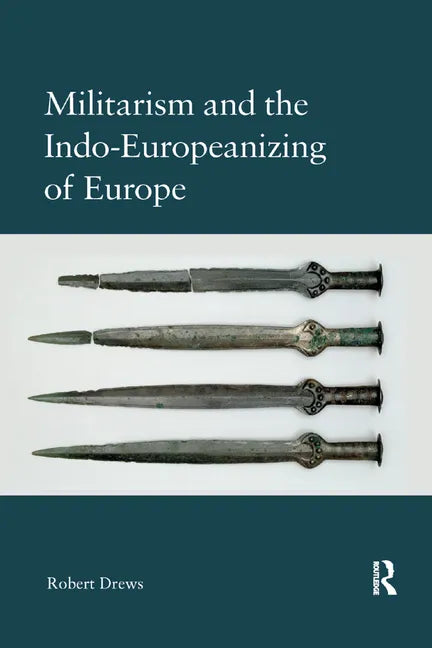 Militarism and the Indo-Europeanizing of Europe - Paperback