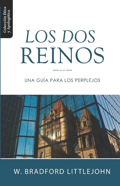 Los Dos Reinos: Una Guia para los Perplejos - Paperback