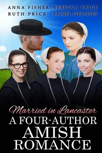 Married in Lancaster A Four-Author Amish Romance - Paperback