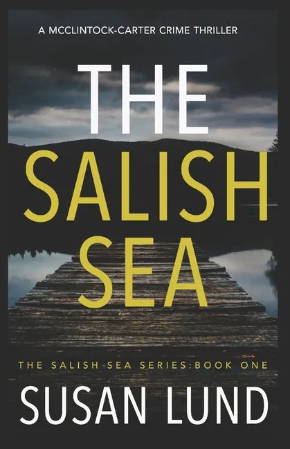 The Salish Sea: A McClintock-Carter Crime Thriller - Paperback