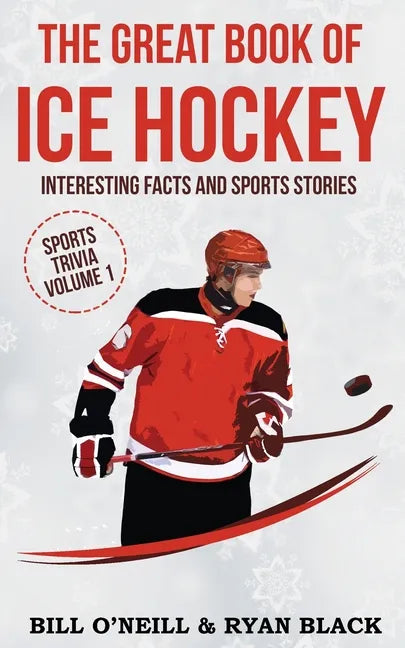 The Big Book of Ice Hockey: Interesting Facts and Sports Stories - Paperback