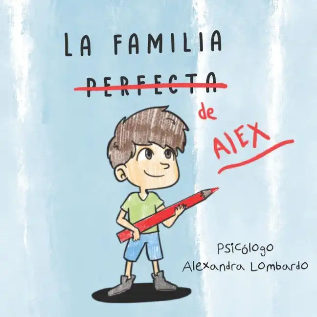 La Familia Perfecta de Alex - Paperback