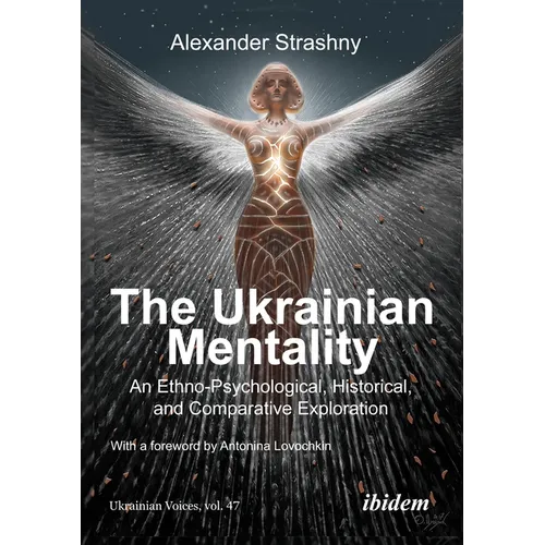 The Ukrainian Mentality: An Ethno-Psychological, Historical, and Comparative Exploration - Paperback