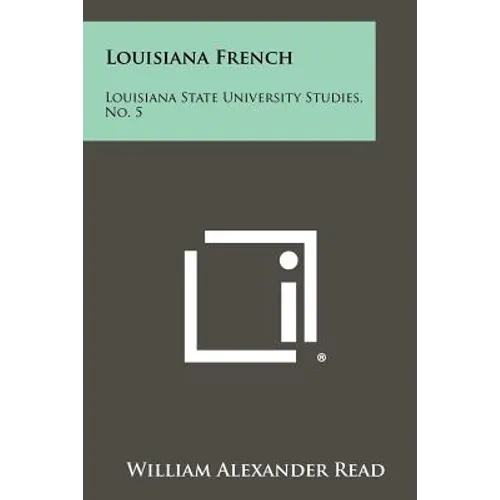 Louisiana French: Louisiana State University Studies, No. 5 - Paperback