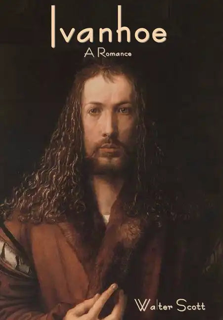 Ivanhoe: A Romance - Hardcover