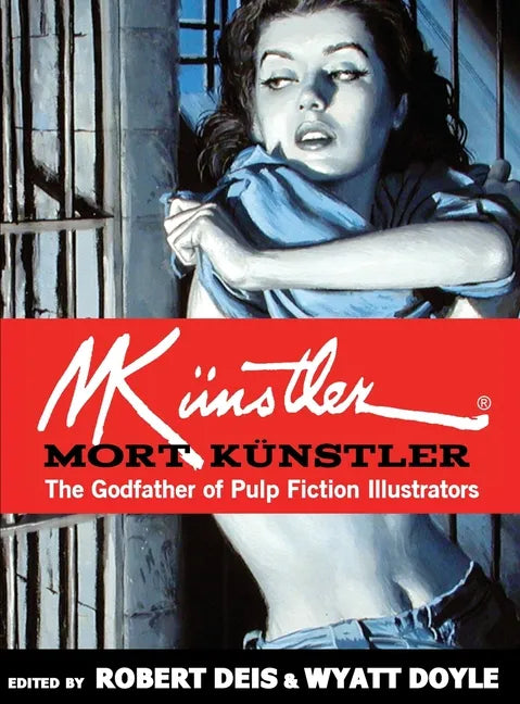 Mort Künstler: The Godfather of Pulp Fiction Illustrators - Hardcover