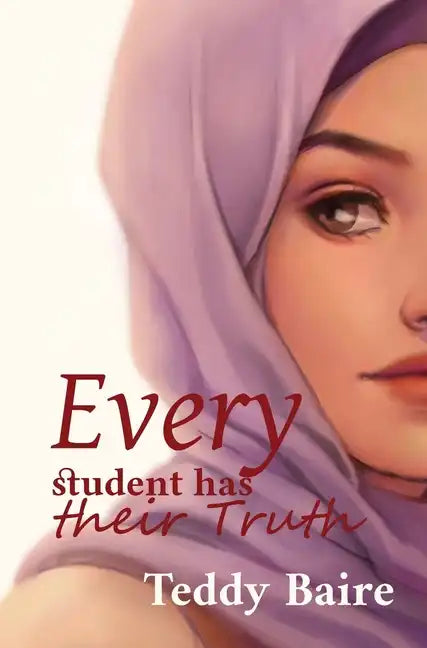 Every Student has their Truth - Hardcover