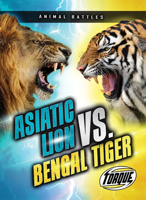Asiatic Lion vs. Bengal Tiger - Library Binding