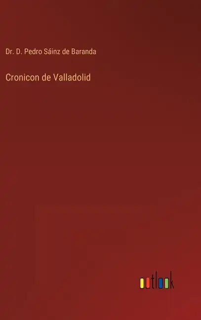 Cronicon de Valladolid - Hardcover