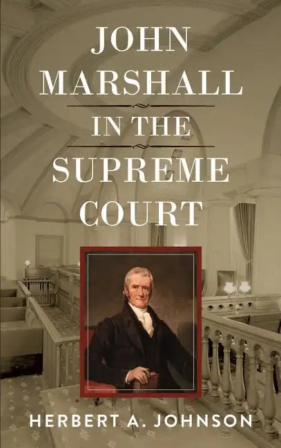 John Marshall in the Supreme Court - Hardcover