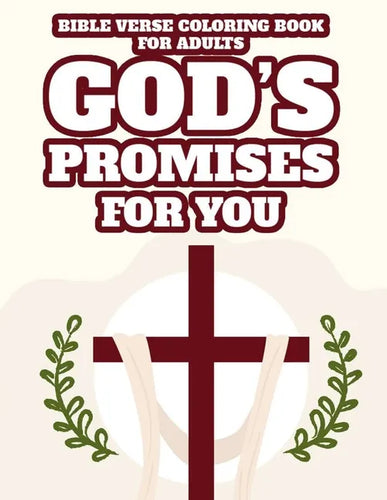 Bible Verse Coloring Book For Adults God's Promises For You: Christian Coloring Pages with Floral Designs and Patterns, Stress Relieving Coloring Shee - Paperback