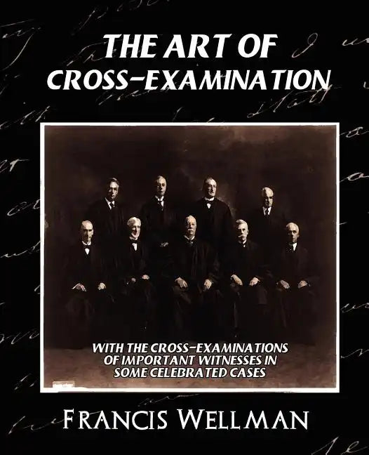 The Art of Cross-Examination (New Edition) - Paperback
