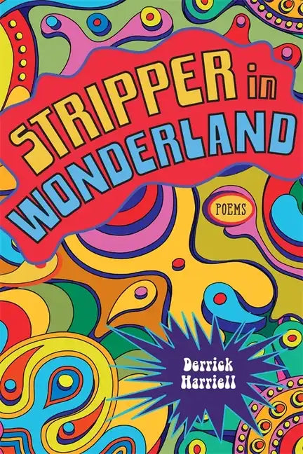 Stripper in Wonderland: Poems - Paperback