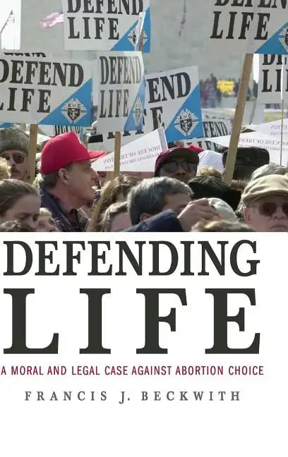 Defending Life - Hardcover