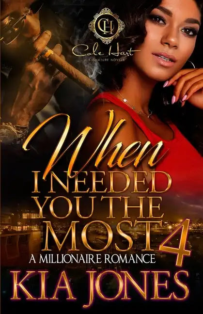 When I Needed You The Most 4: A Millionaire Romance Finale - Paperback