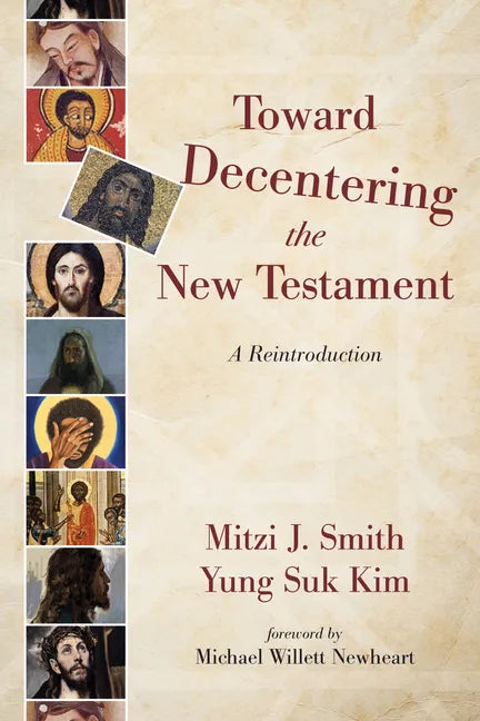 Toward Decentering the New Testament: A Reintroduction - Paperback
