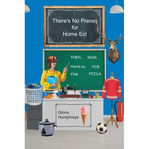There's No Prereq for Home Ec! - Paperback