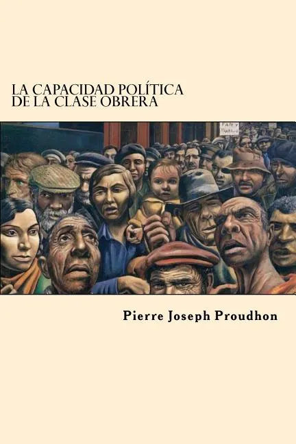 La Capacidad Politica de la Clase Obrera (Spanish Edition) - Paperback