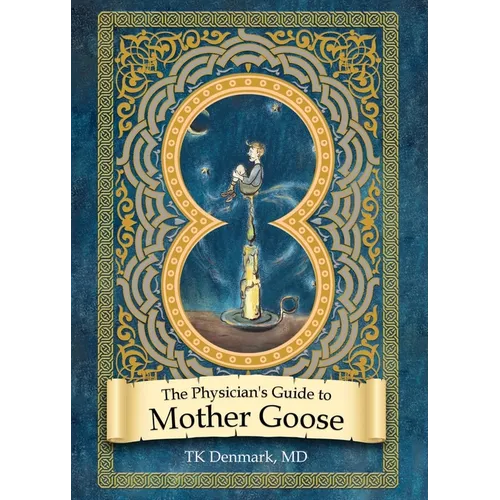 The Physician's Guide to Mother Goose - Paperback