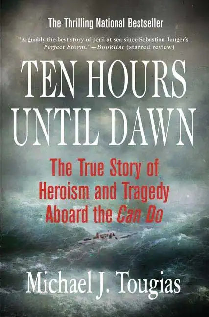Ten Hours Until Dawn: The True Story of Heroism and Tragedy Aboard the Can Do - Paperback