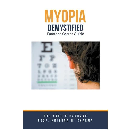 Myopia Demystified: Doctor's Secret Guide - Paperback