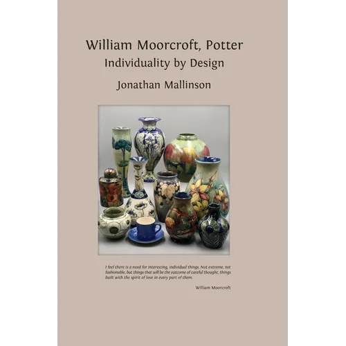 William Moorcroft, Potter: Individuality by Design - Hardcover
