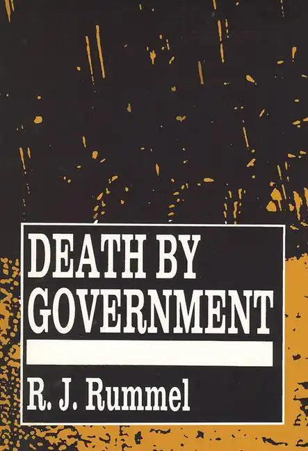 Death by Government: Genocide and Mass Murder Since 1900 - Paperback