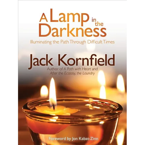 A Lamp in the Darkness: Illuminating the Path Through Difficult Times - Paperback