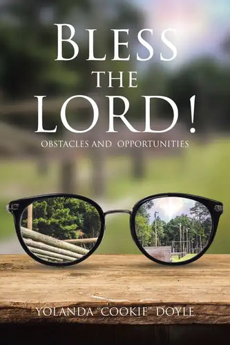 Bless The LORD!: Obstacles and Opportunities - Paperback