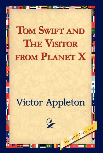Tom Swift and the Visitor from Planet X - Hardcover